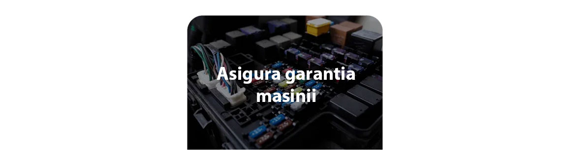 Pastreaza garantia masinii intacta