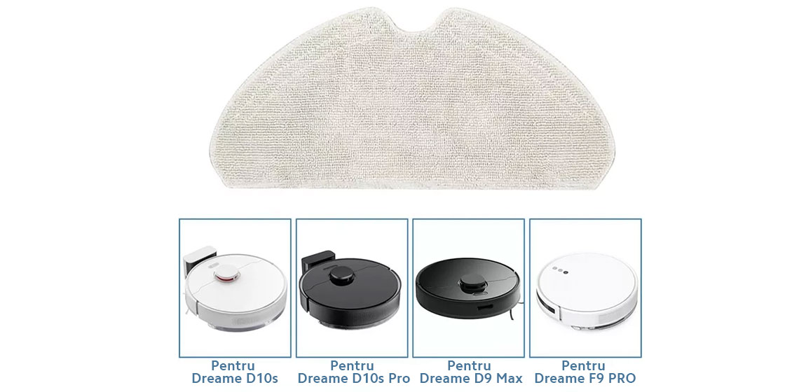 Laveta pentru mop Dreame compatibila cu aspiratoarele robot Dreame D10s, D10s pro, D9 Max, F9 pro, D9 Max Gen 2